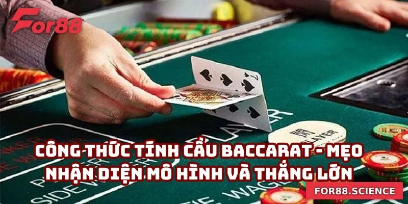 Công Thức Tính Cầu Baccarat - Mẹo Nhận Diện Để Thắng Lớn Công Thức Tính Cầu Baccarat - Mẹo Nhận Diện Để Thắng Lớn